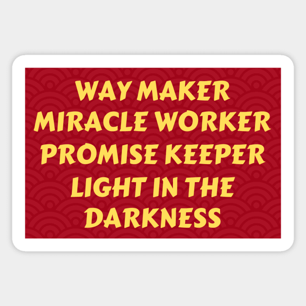 Way maker miracle worker promise keeper light in the darkness Sticker by Prayingwarrior